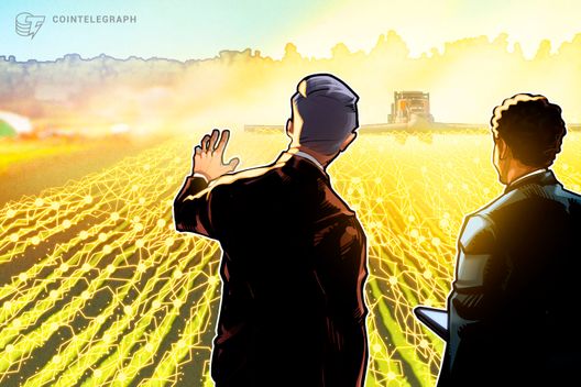 Major Players Use Blockchain To Streamline Agribusiness’ Creaking Supply Chain