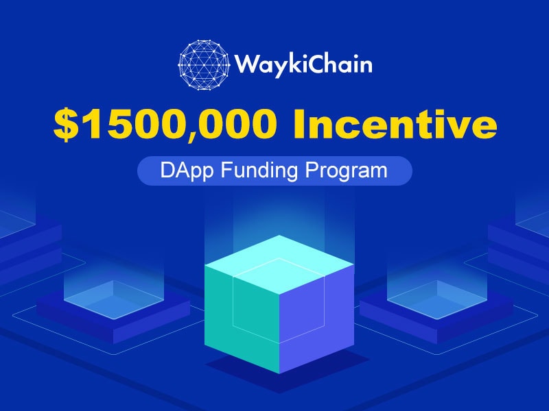 WaykiChain (WICC) News: $1.5 Million DApp Funding Program Has Been Launched For Global Developers