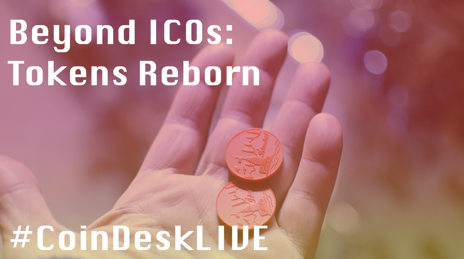WATCH NOW: CoinDesk LIVE Presents Beyond ICOs: The Future Of Tokens