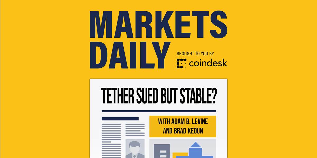 MARKETS DAILY: Tokenization Challenges And Another Tether Lawsuit