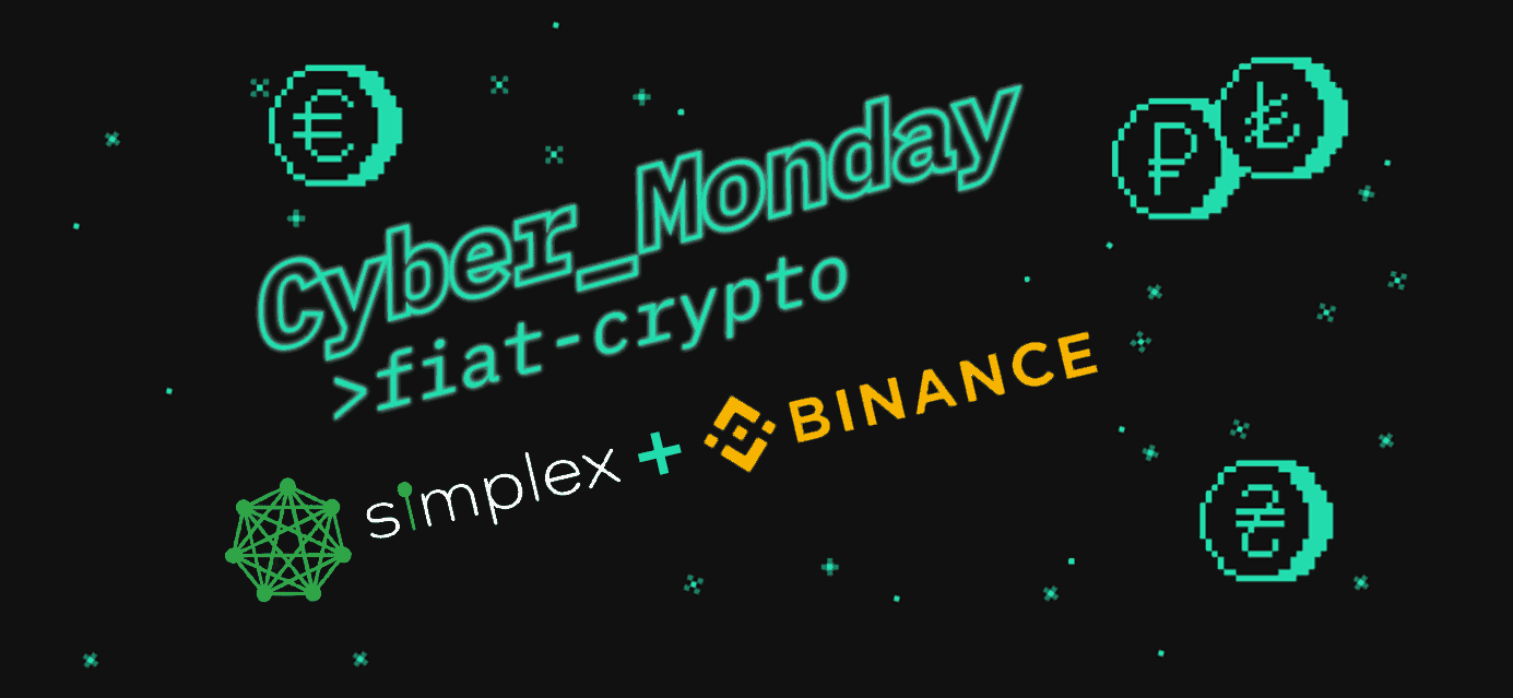 Simplex And Binance Launch Extended Cyber Monday Special: Reduced Fees For Purchasing Crypto With Cards