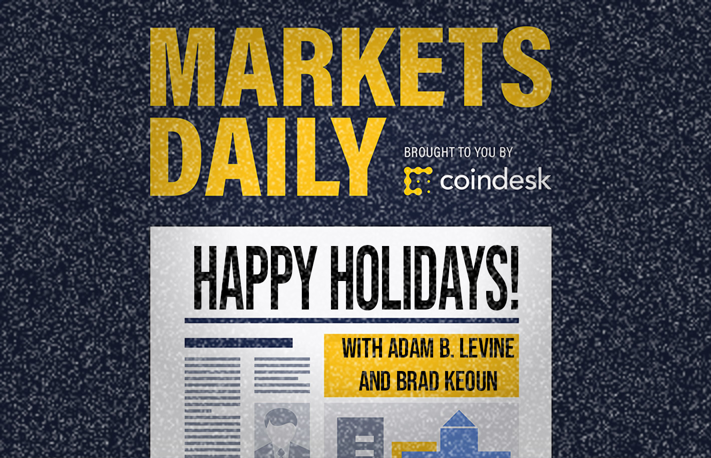 MARKETS DAILY HOLIDAYS: HODL?