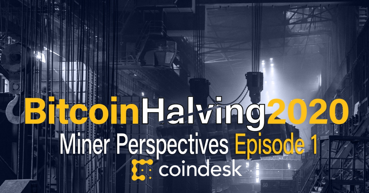 Miner-perspectives-on-bitcoin-halving-2020,-part-1-of-a-new-podcast-series