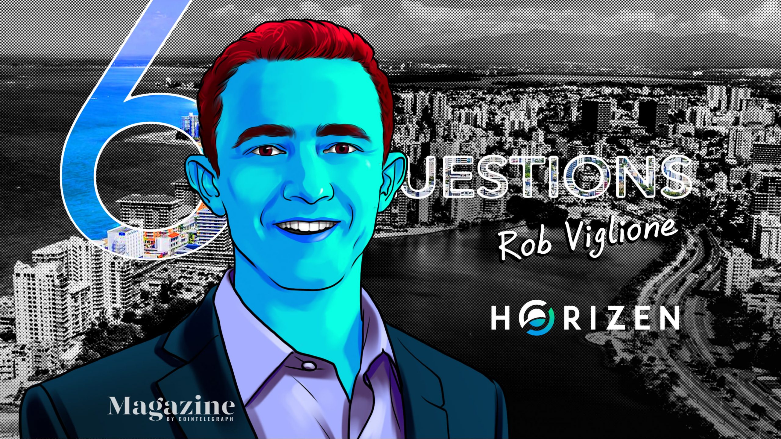6-questions-for-rob-viglione-of-horizen