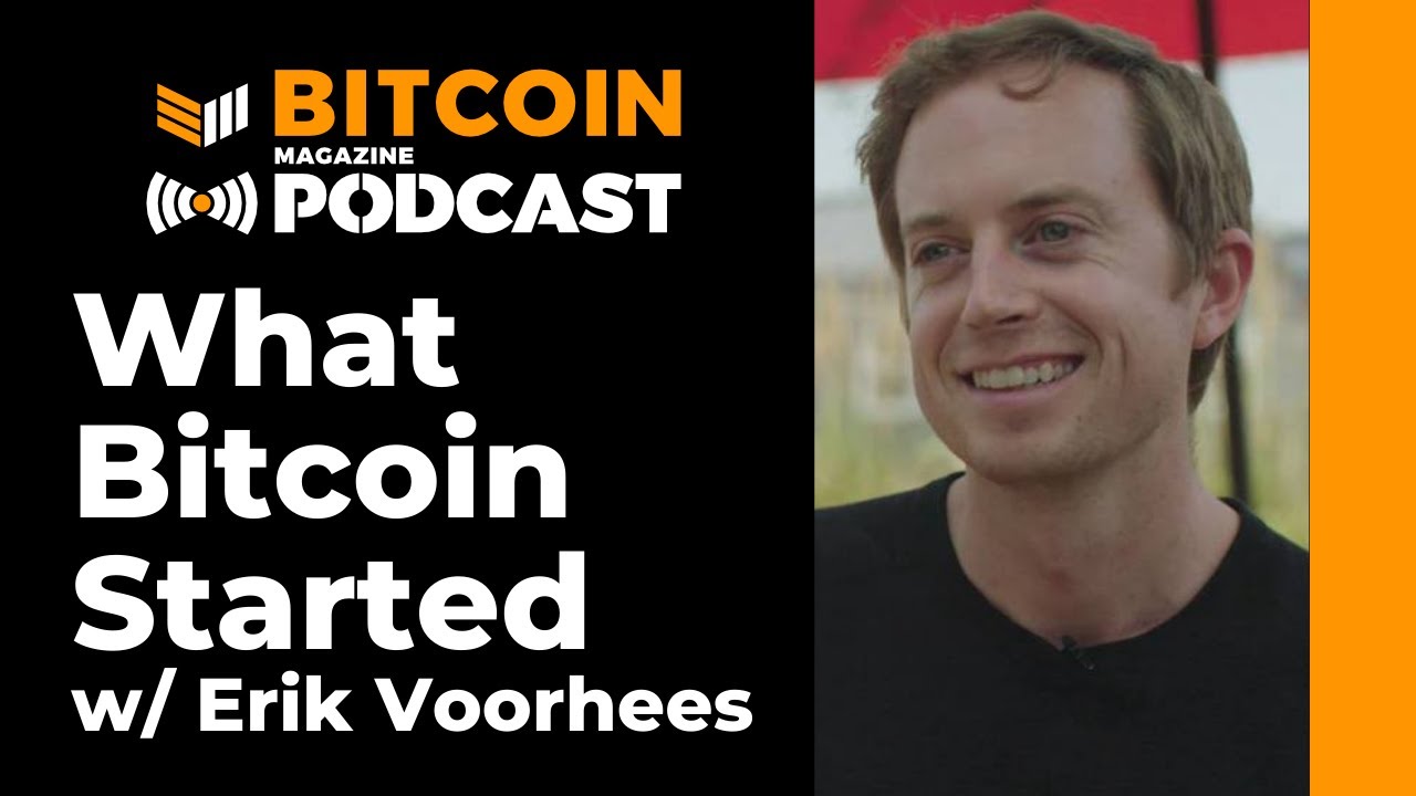 Interview:-what-bitcoin-started-with-erik-voorhees