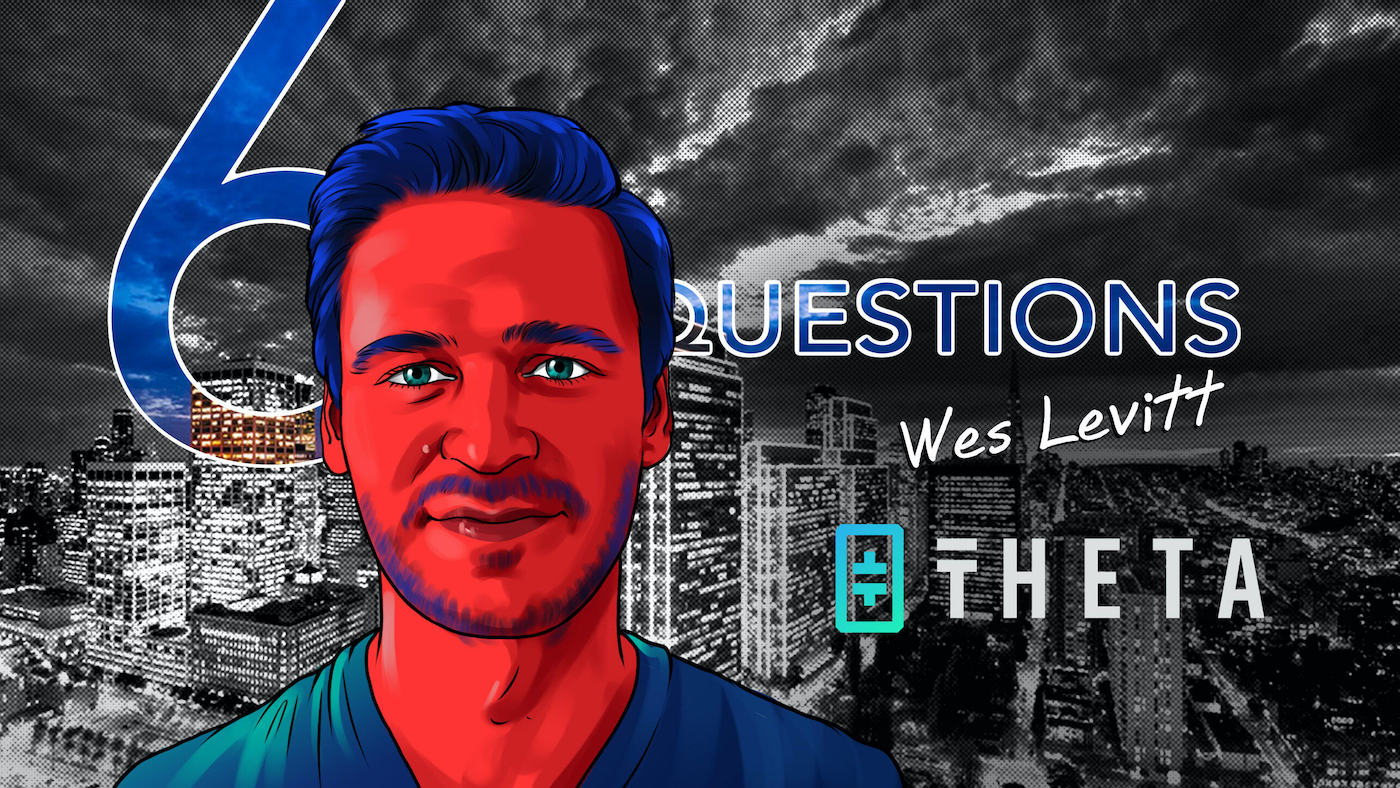 6-questions-for-wes-levitt-of-theta-labs