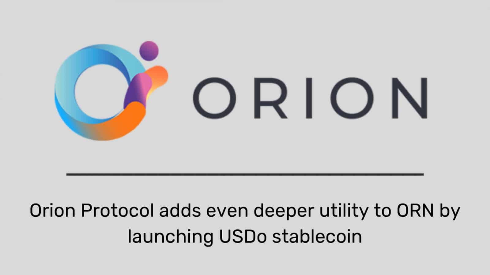 Orion-protocol-adds-even-deeper-utility-to-orn-by-launching-usdo-stablecoin