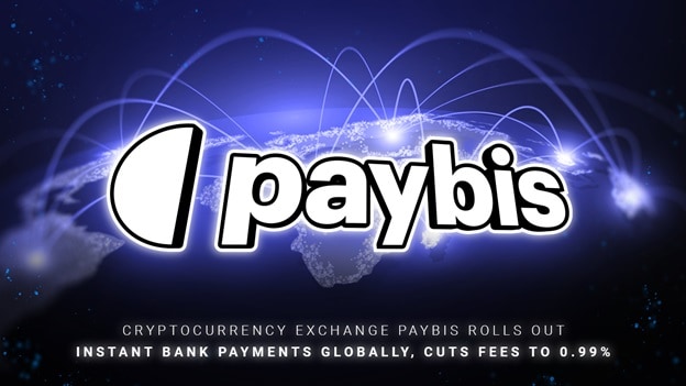 Paybis-rolls-out-instant-bank-payments-globally,-cutting-fees-to-0.99%