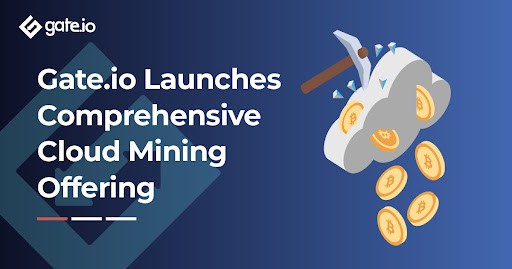 Gate.io-launches-comprehensive-cloud-mining-offering