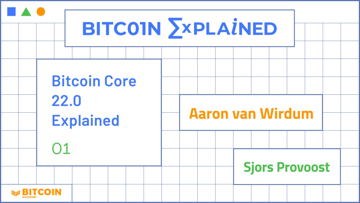 Bitcoin-core-22.0-explained