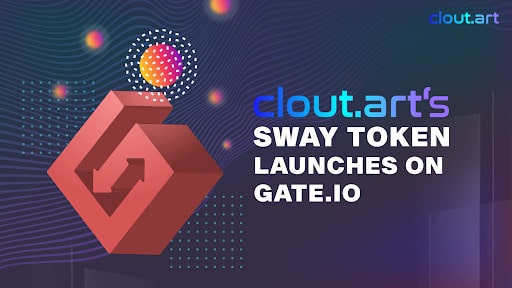 Cloutart’s-sway-token-launches-on-gate.io