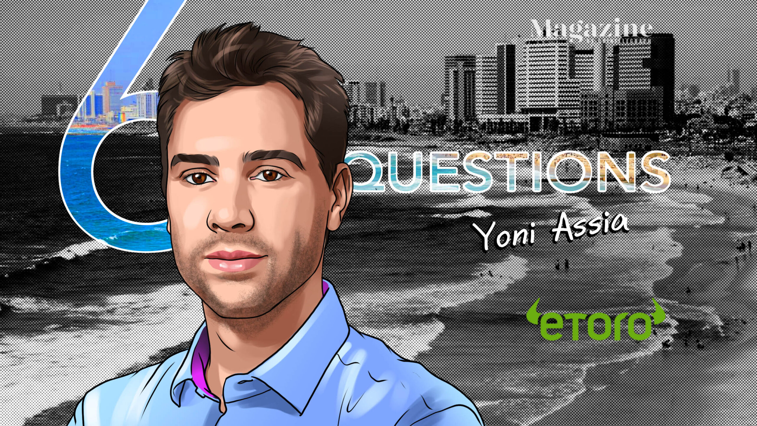 6-questions-for-yoni-assia-of-etoro