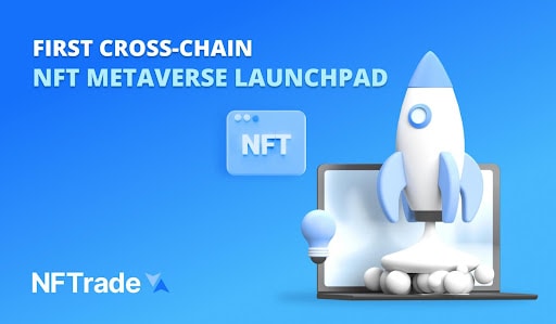 Nftradecom-launched-the-first-cross-chain-nft-gaming-and-metaverse-launchpad