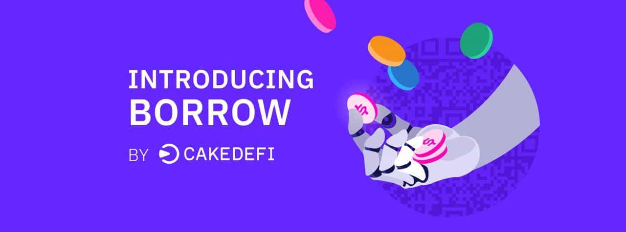 Cake-defi-introduces-new-product-–-borrow-–-enabling-users-to-maximize-their-returns