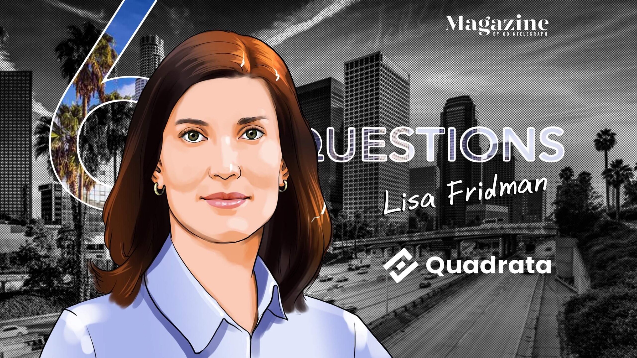 6-questions-for-lisa-fridman-of-quadrata