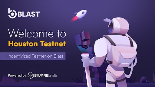 Bware-labs-announces-the-blast-incentivized-testnet,-code-named-houston