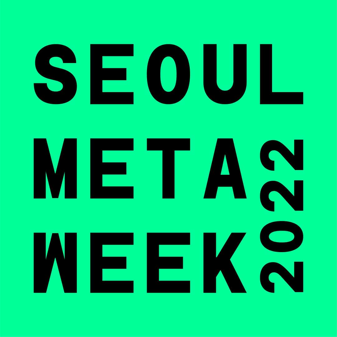 The-international-metaverse-nft-event-seoul-meta-week-2022-to-be-held-on-oct-4-6-in-seoul