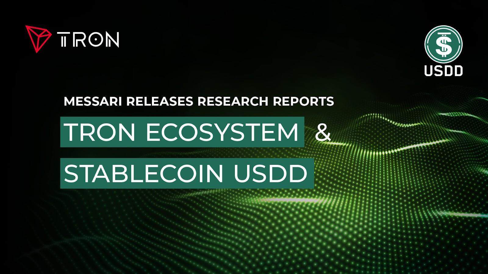 Messari-releases-research-reports-on-the-tron-ecosystem-and-the-stablecoin-usdd