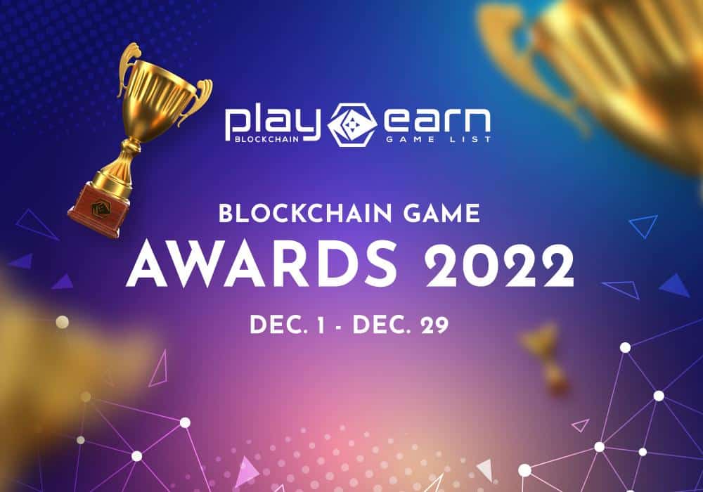 Playtoearn-blockchain-game-awards-2022-announced-with-$10k-in-prizes