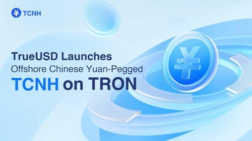 Trueusd-launches-tcnh,-a-tron-based-stablecoin-pegged-to-offshore-chinese-yuan