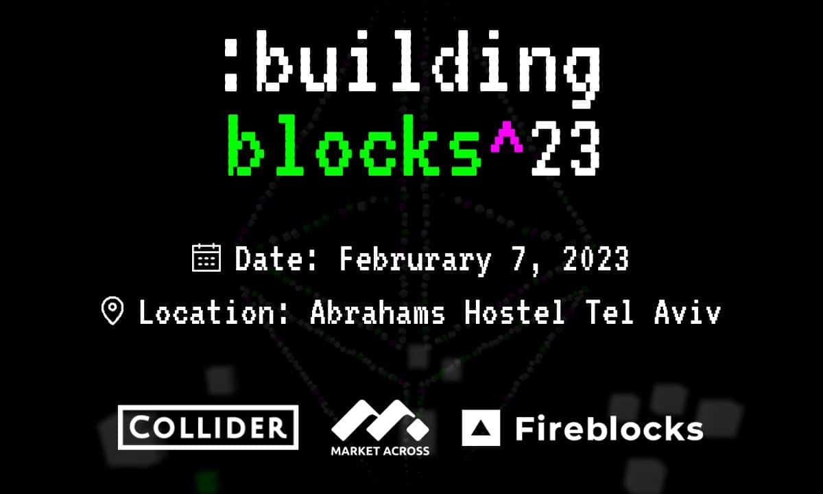 Building-blocks-event-for-web3-startups-announced-for-eth-tlv-with-collider,-fireblocks,-and-marketacross