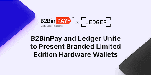 B2binpay-and-ledger-introduce-exclusive-limited-edition-hardware-wallets