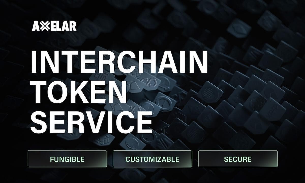 Interchain-token-service-opens-native-like-capabilities-on-15+-chains