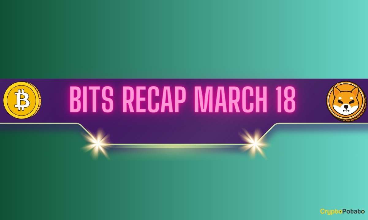 Ripple-price-predictions,-shiba-inu-(shib)-developments,-and-more:-bits-recap-march-18