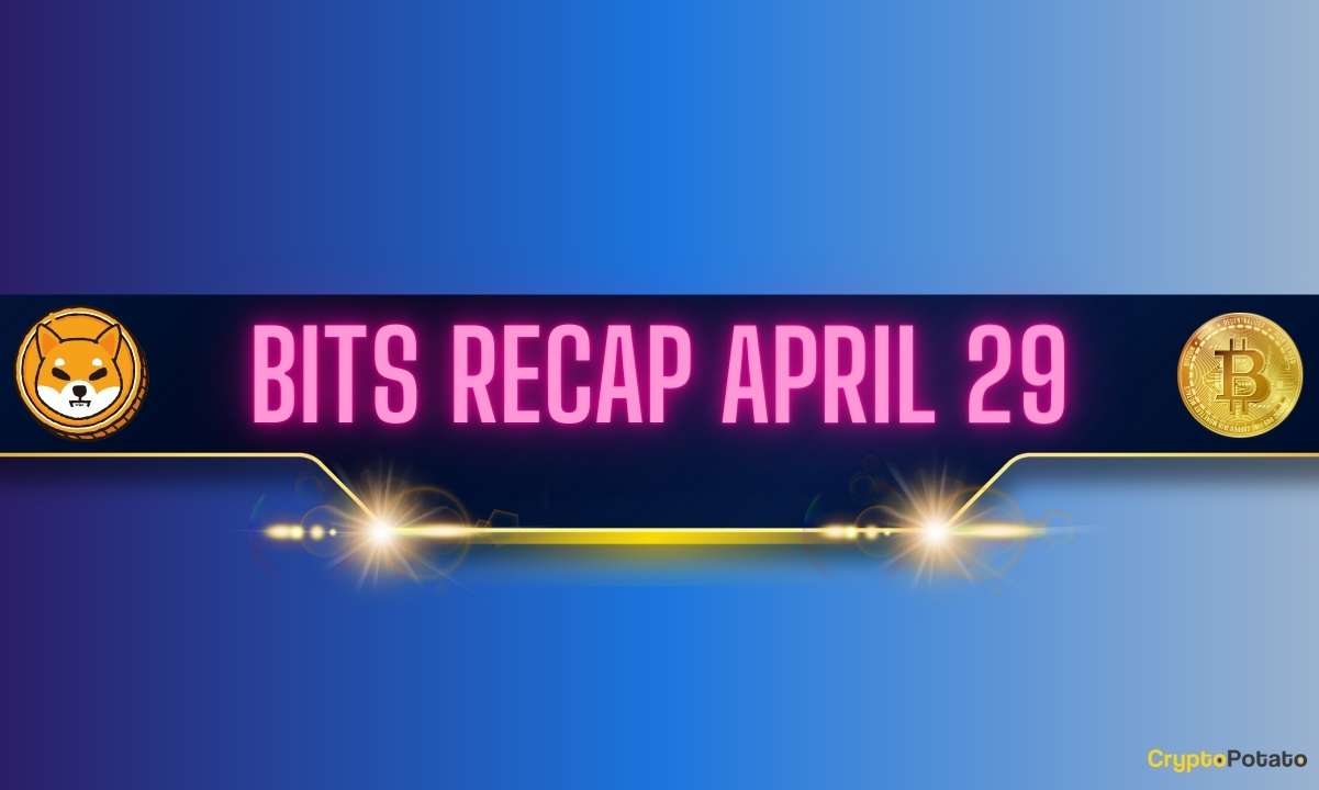 Major-shiba-inu-(shib)-updates,-bitcoin-(btc)-price-decline,-and-more:-bits-recap-april-29