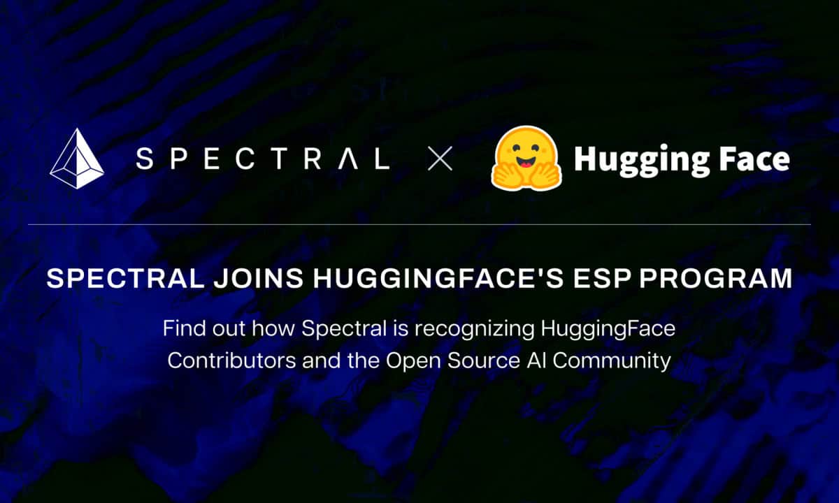 Spectral-labs-joins-hugging-face’s-esp-program-to-advance-the-onchain-x-open-source-ai-community