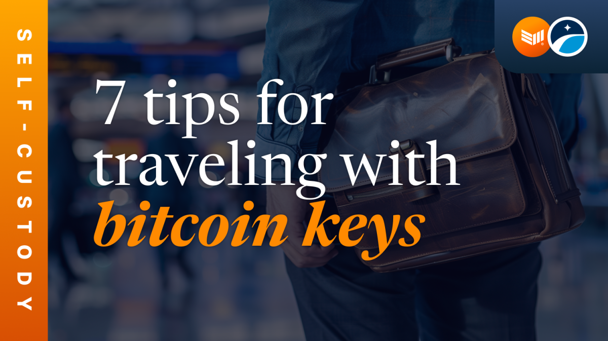 7-tips-for-traveling-with-bitcoin-keys