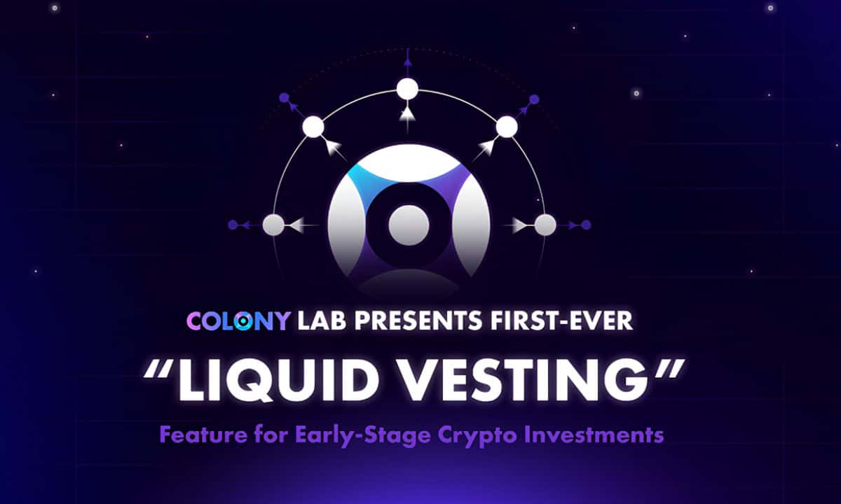 Colony-lab-presents-first-ever-‘liquid-vesting’-feature-for-early-stage-crypto-investments