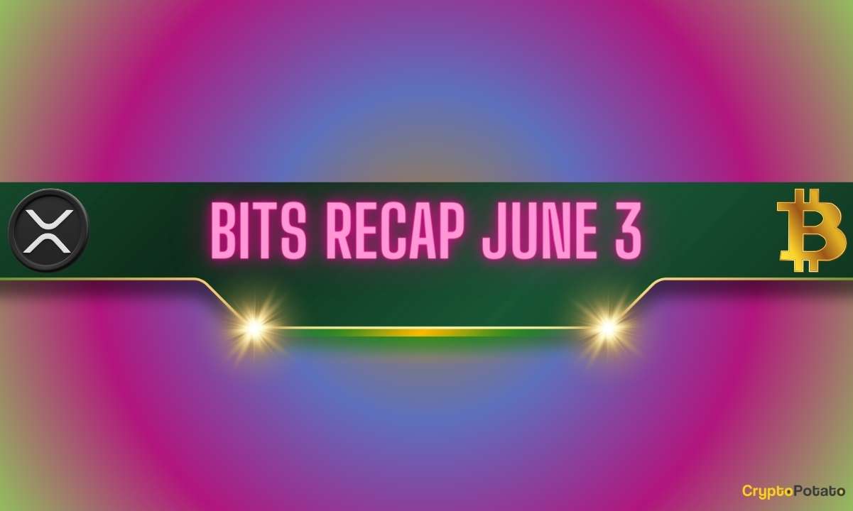 Important-ripple-v.-sec-lawsuit-update,-bitcoin-(btc)-price-swings,-and-more:-bits-recap-june-3