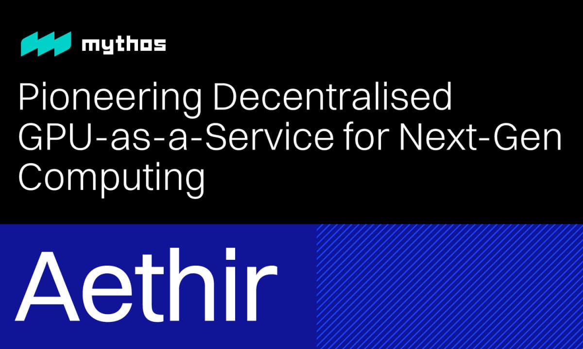 Mythos-research-publishes-report-on-aethir,-a-decentralized-gpu-platform-with-$24m-worth-of-gpus-across-25-locations