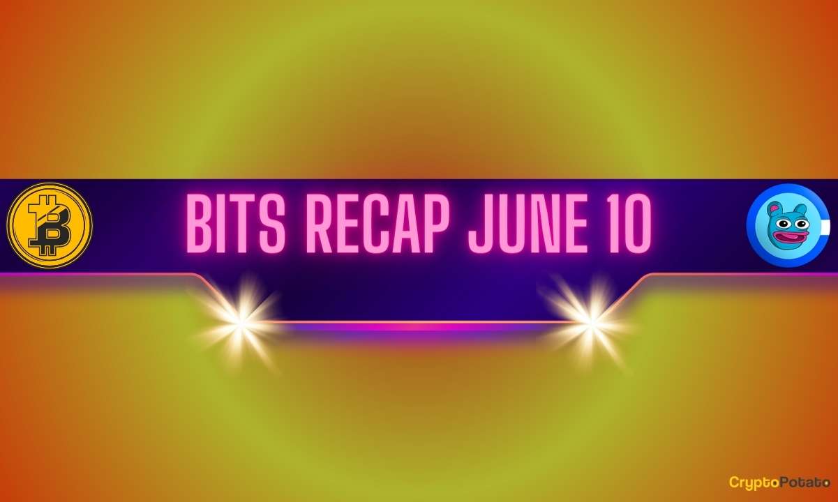 Meme-coin-madness-continues,-bitcoin-price-corrects,-and-much-more:-bits-recap-june-10