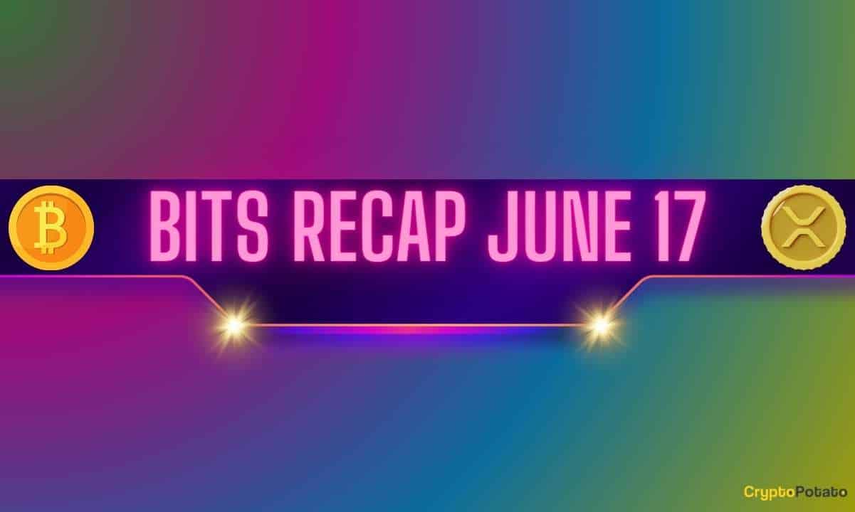 Important-ripple-v-sec-developments,-bitcoin-(btc)-price-swings,-and-more:-bits-recap-june-17