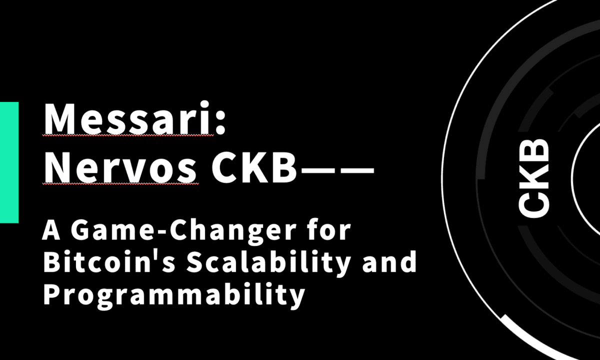 Messari’s-new-report-recognizes-nervos-ckb-as-a-game-changer-for-bitcoin’s-scalability-and-programmability